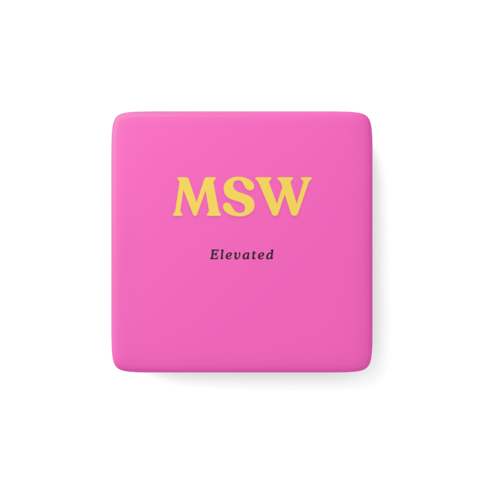 MSW Elevated Magnet | Master of Social Work Gift | MSW Student Gift | Social Work Graduation Gift | Inspirational Social Worker Decor | 2” Porcelain Magnet