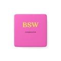 BSW Compassion Magnet | Social Work Gift | Bachelor of Social Work Graduation | Social Worker Gift Idea | 2” Square Porcelain Magnet