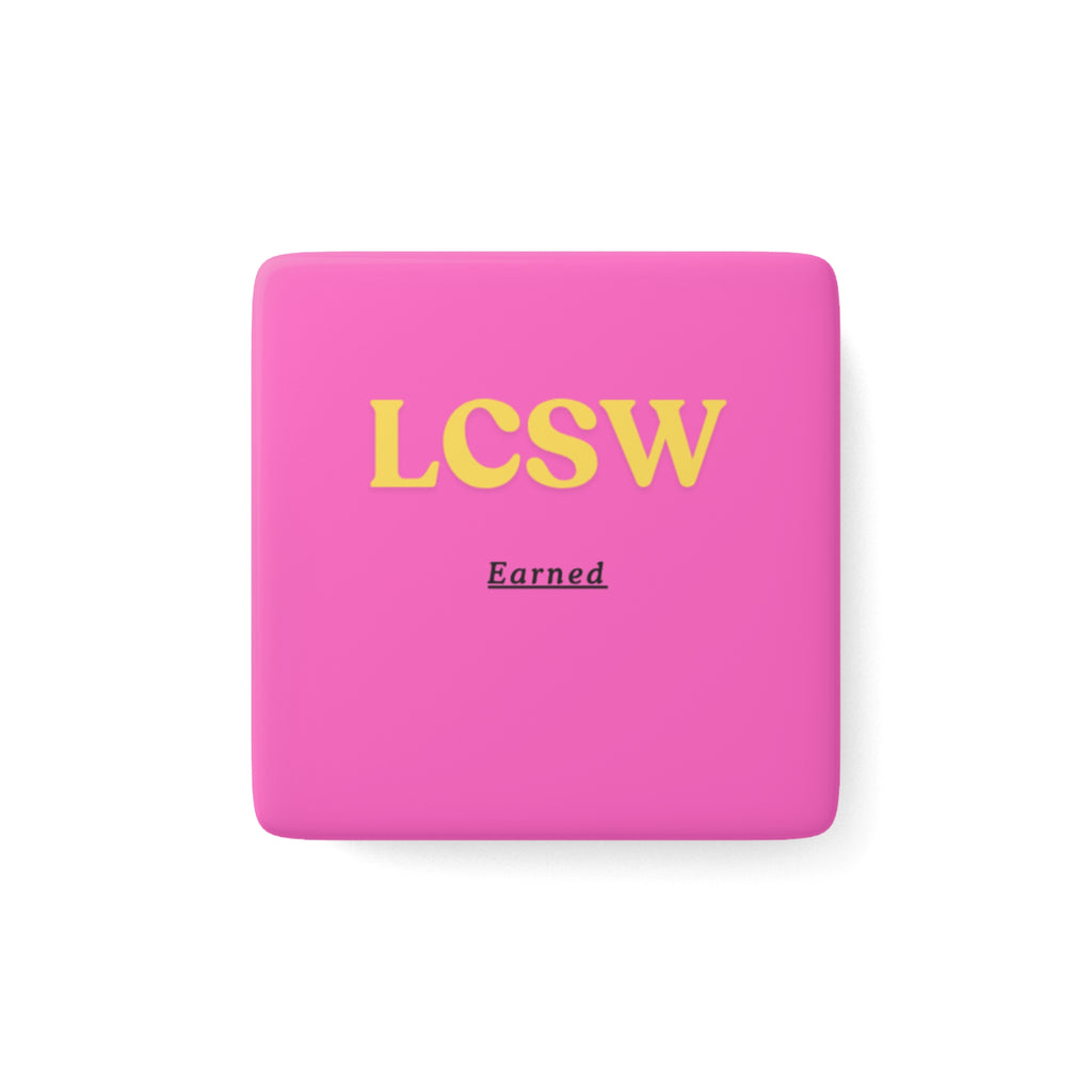 LCSW Earned Magnet | Licensed Clinical Social Worker Gift | Social Work Graduation Gift | Therapist Gift | LCSW Decor | 2” Porcelain Magnet