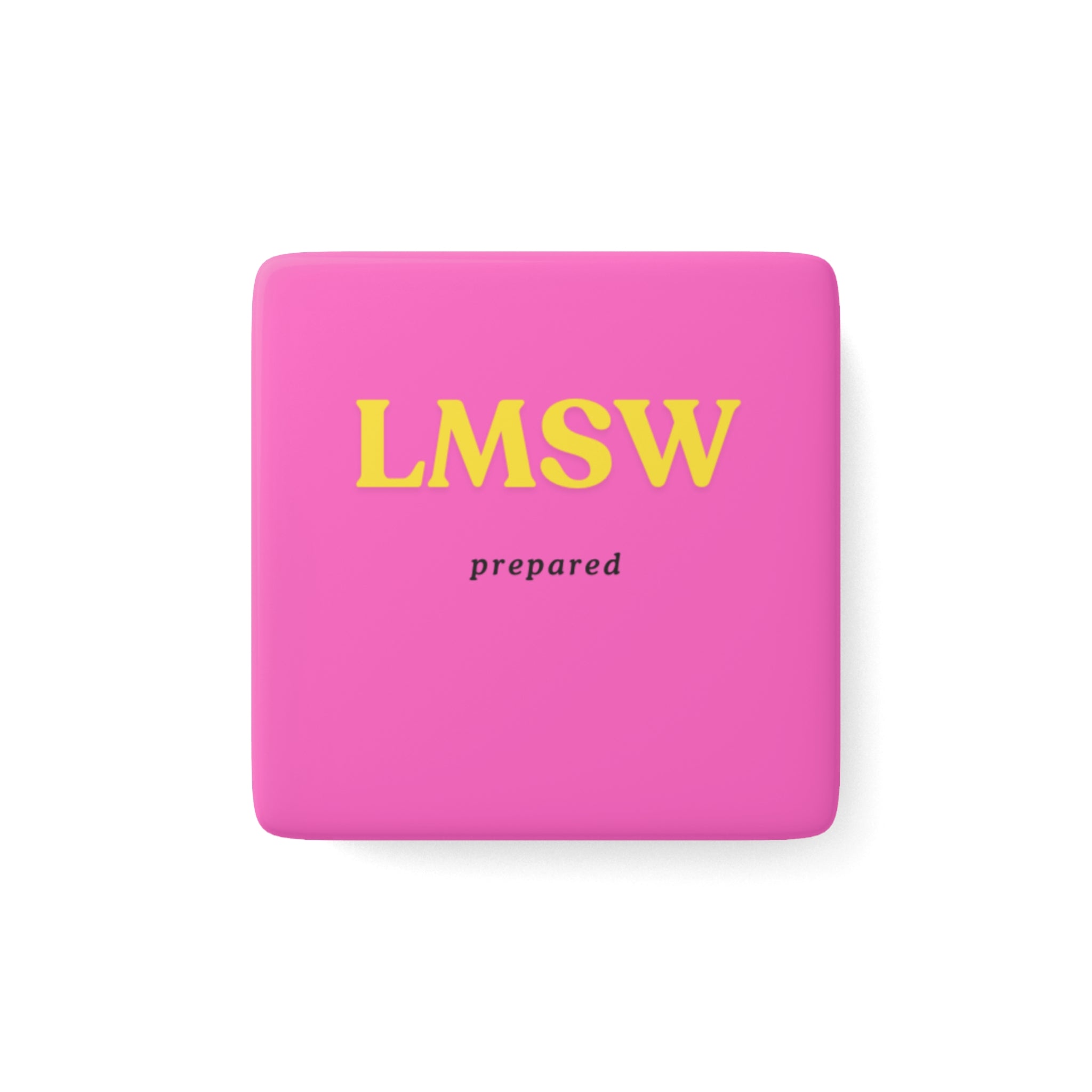 LMSW Prepared Magnet | Licensed Master Social Worker Gift | Social Work Exam Gift | LMSW Gift | Social Worker Decor | 2” Porcelain Magnet